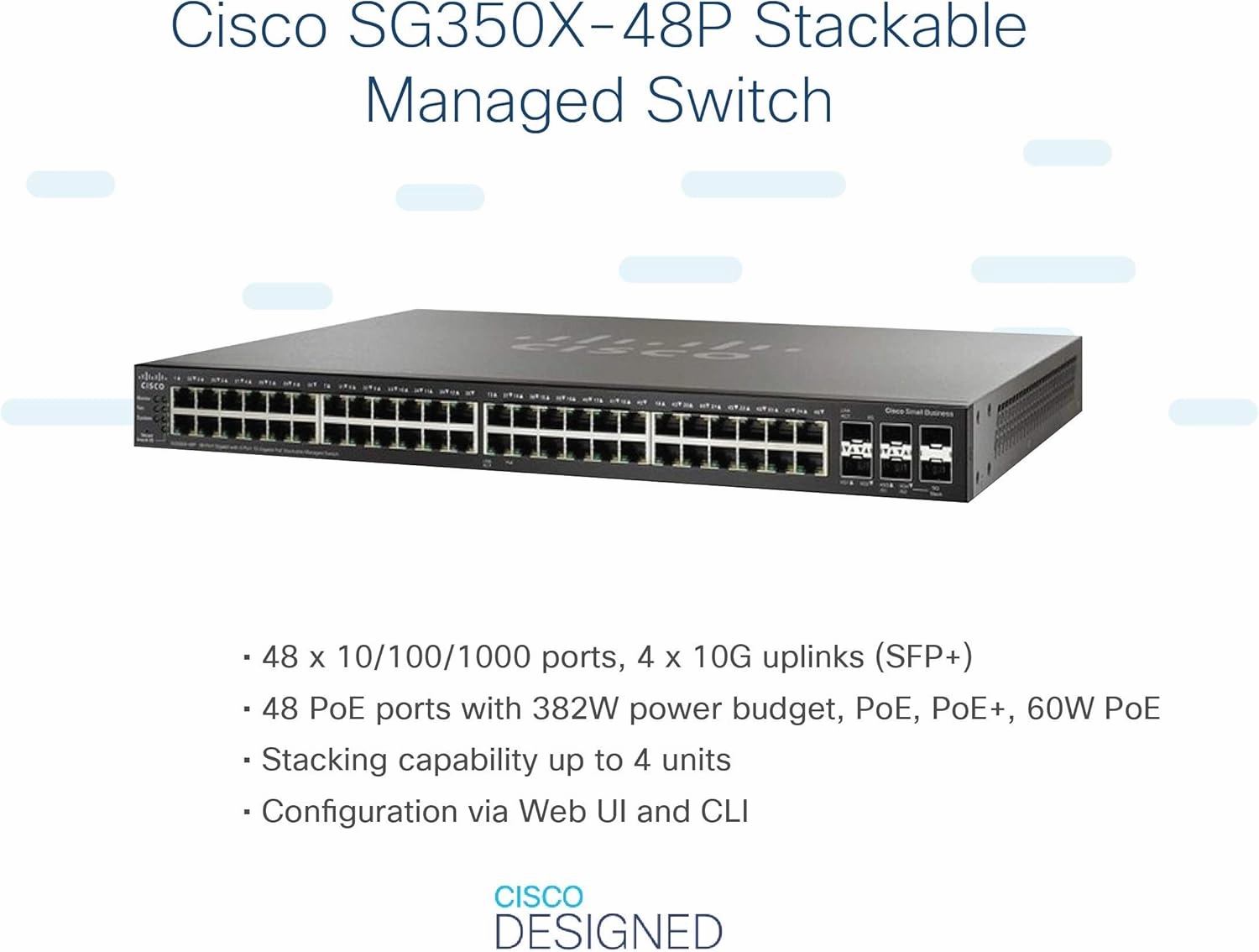 Cisco SG350X-48P Stackable Managed Switch | 48 Gigabit Ethernet (GbE) Ports | 2 x 10G Combo   2 x SFP  | 382W PoE | Limited Lifetime Protection (SG350X-48P-K9-NA)