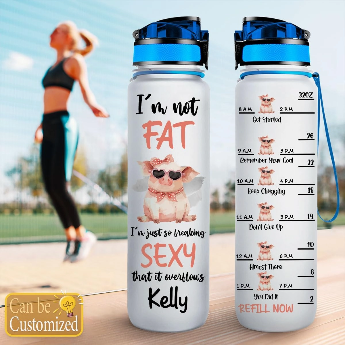 I'm Not Fat I'm Just So Freaking Pretty Pig Farmer Animal Motivational Tracker Working Out Customized Name Water Tracker Bottle Gift 32oz Fitness Gym Outdoor