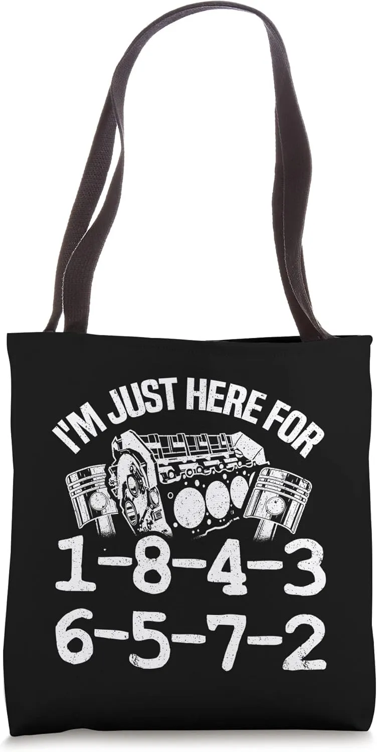 I'm Just Here For 1-8-4-3-6-5-7-2 Firing Order V8 Garage Tote Bag