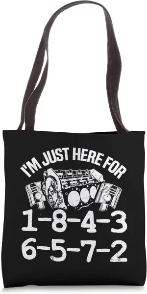 I'm Just Here For 1-8-4-3-6-5-7-2 Firing Order V8 Garage Tote Bag
