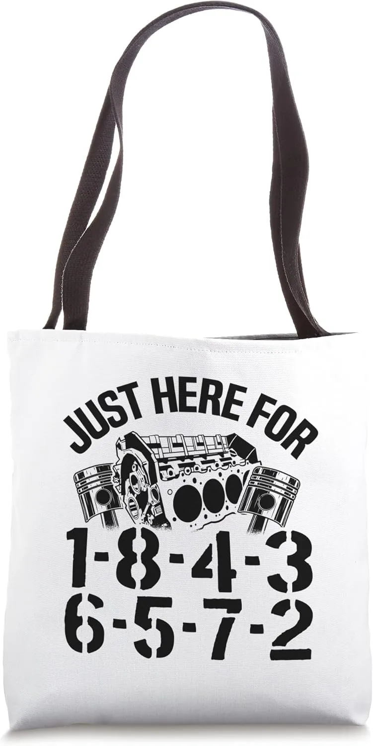 Just Here For 1-8-4-3-6-5-7-2 Firing Order Big Block Garage Tote Bag