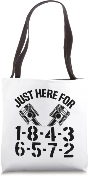 Just Here For 1-8-4-3-6-5-7-2 Firing Order Big Block Garage Tote Bag
