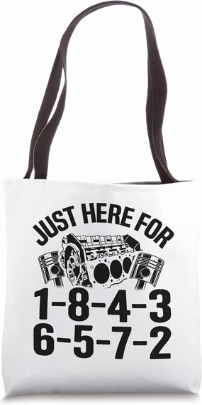Just Here For 1-8-4-3-6-5-7-2 Firing Order Big Block Garage Tote Bag