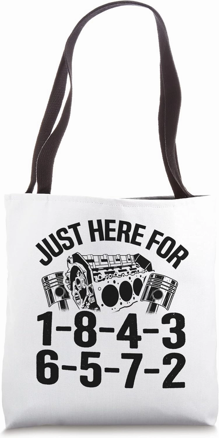 Just Here For 1-8-4-3-6-5-7-2 Firing Order Big Block Garage Tote Bag