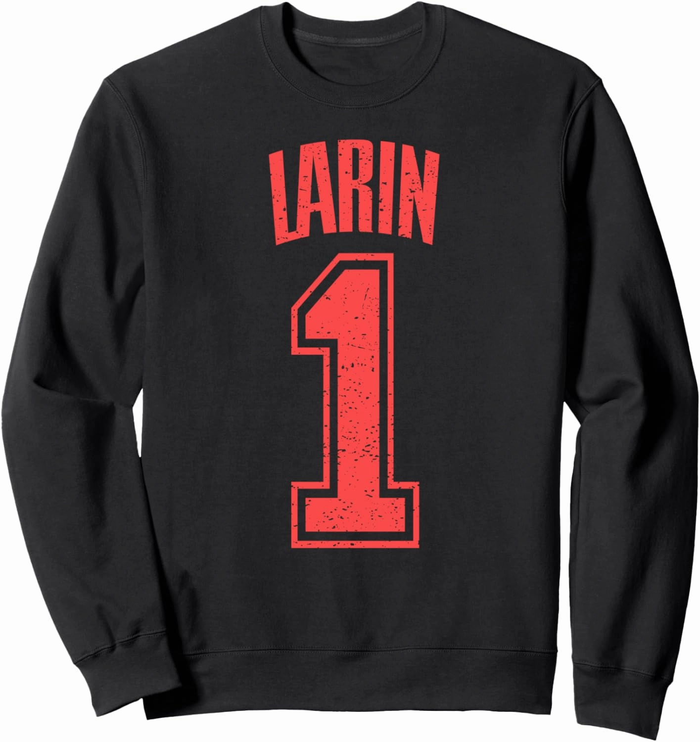 Larin Supporter Number 1 Biggest Fan Sweatshirt