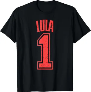 Lula Supporter Number 1 Biggest Fan T-Shirt