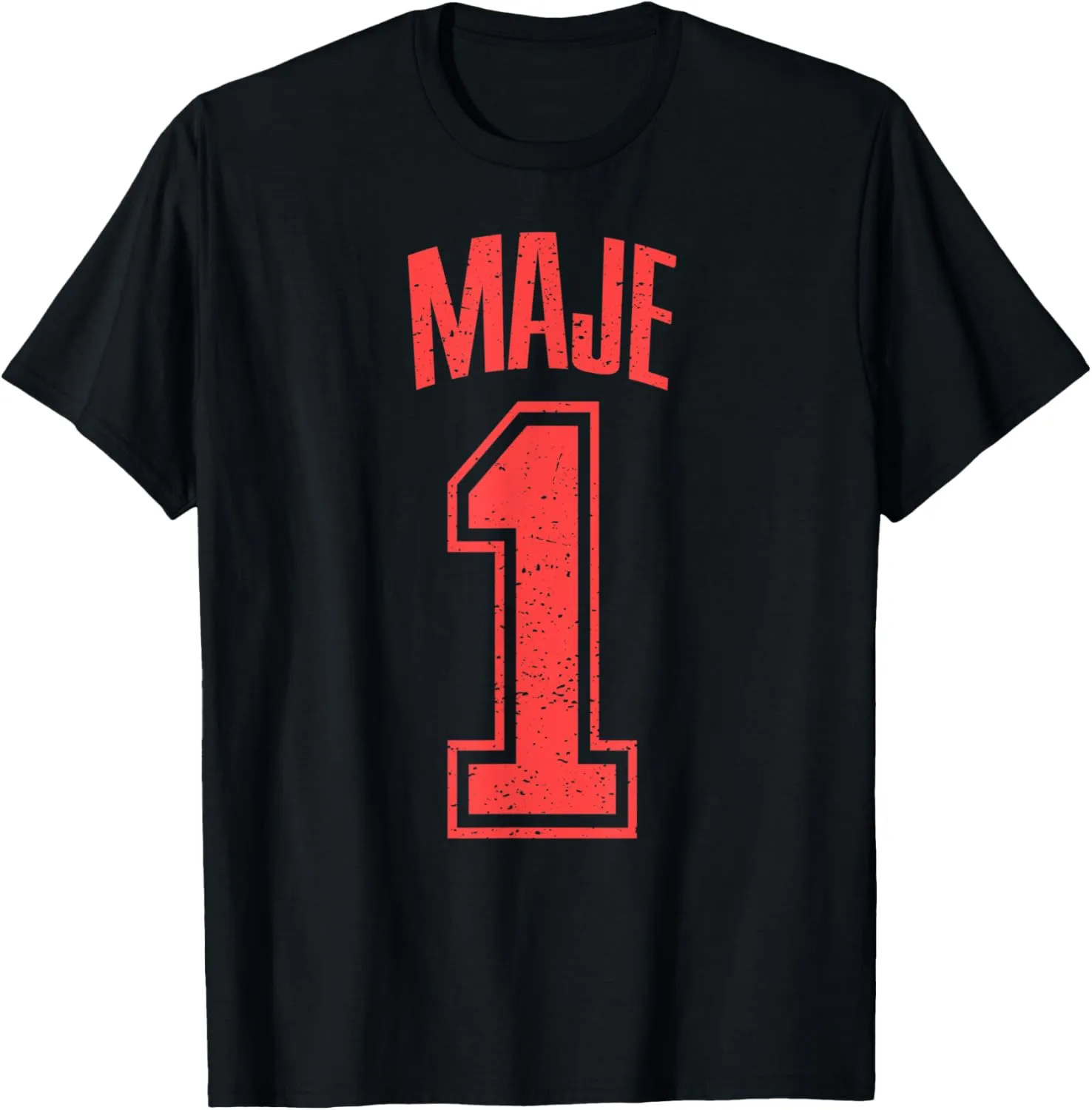 Maje Supporter Number 1 Biggest Fan T-Shirt