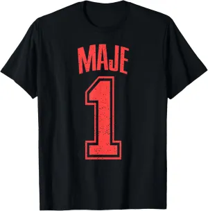 Maje Supporter Number 1 Biggest Fan T-Shirt