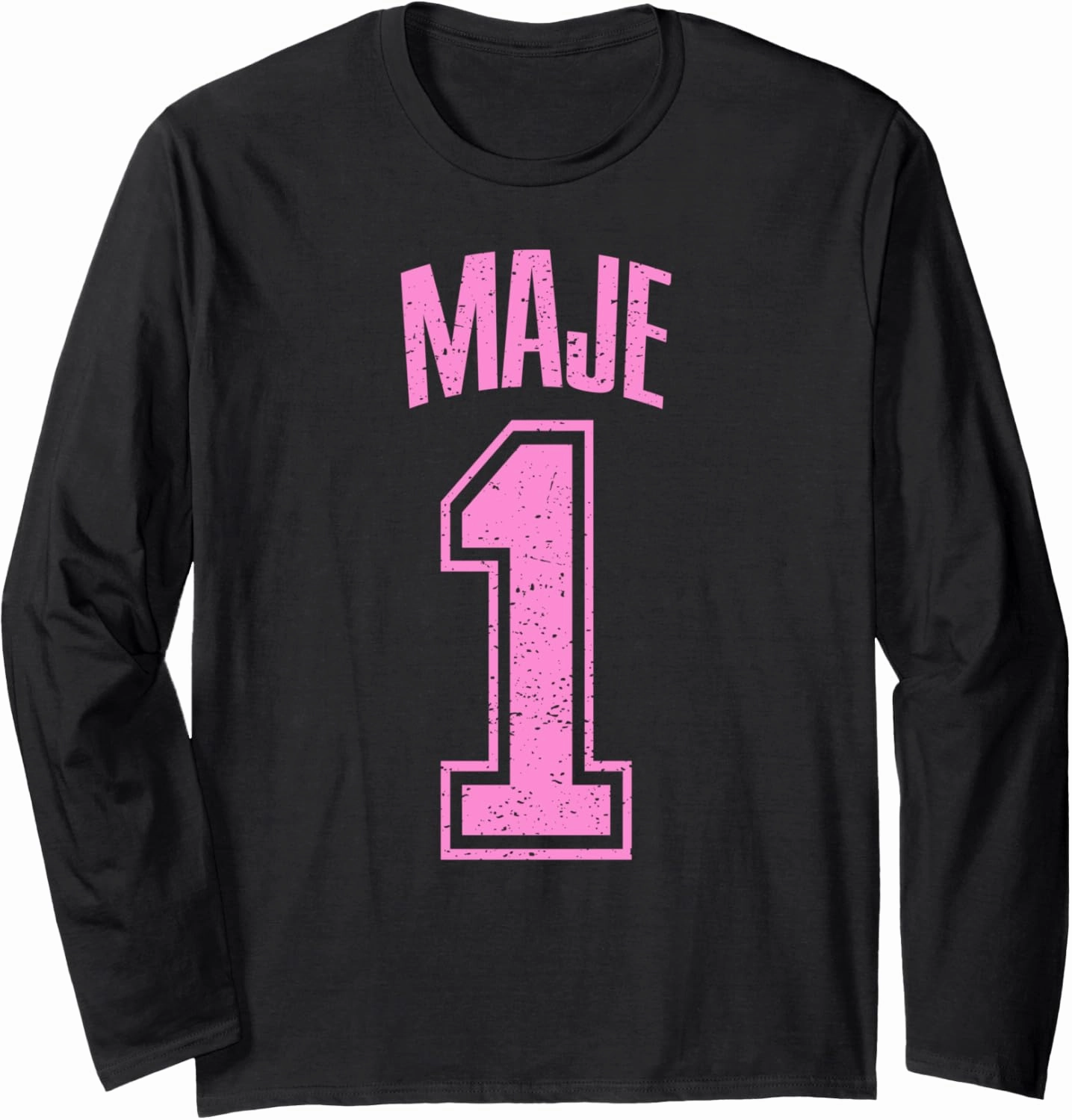 Maje Supporter Number 1 Biggest Fan Long Sleeve T-Shirt