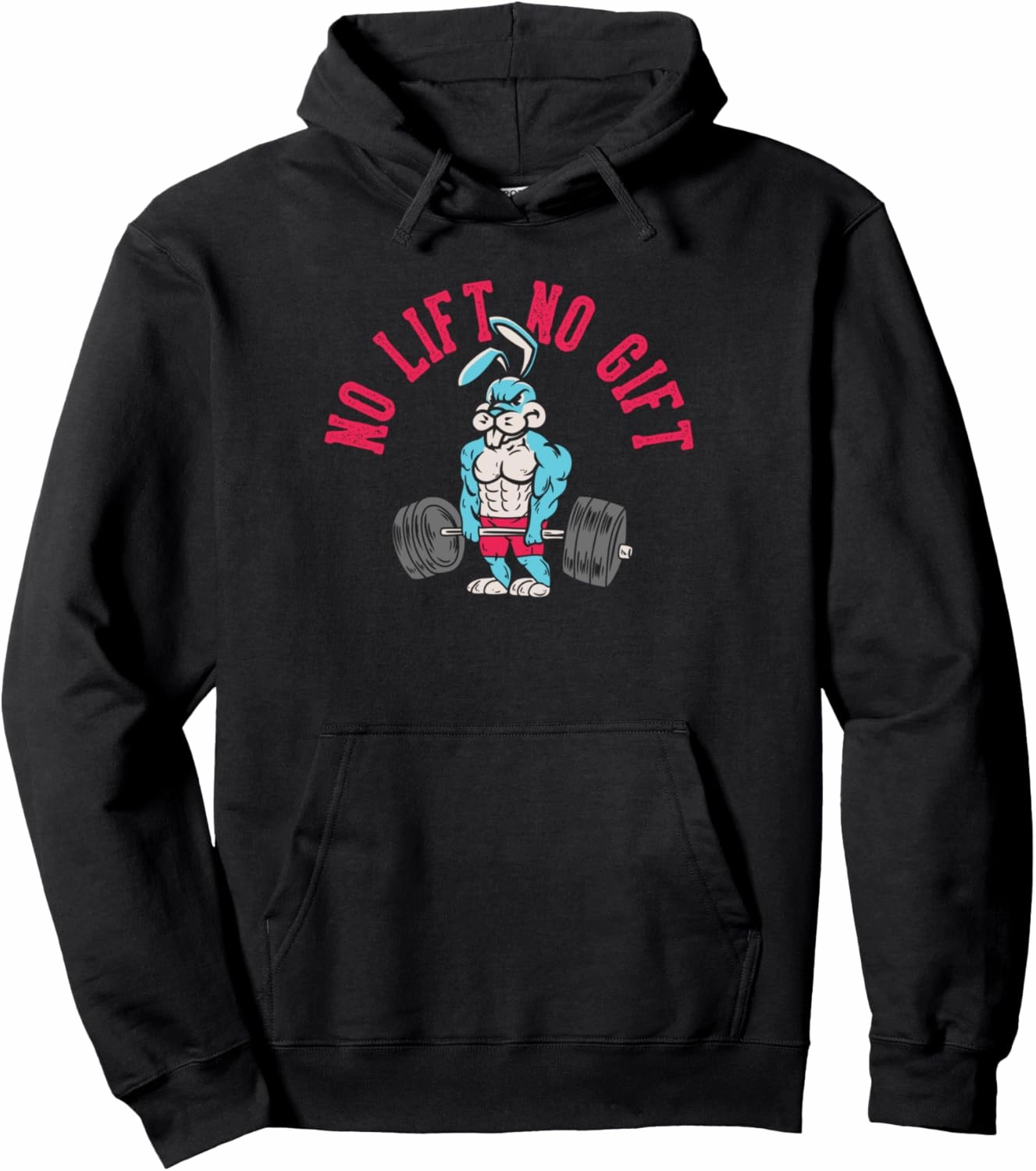 No Lift No Gift Easter Bunny Deadlift BB Funny Gym Men Women Pullover Hoodie