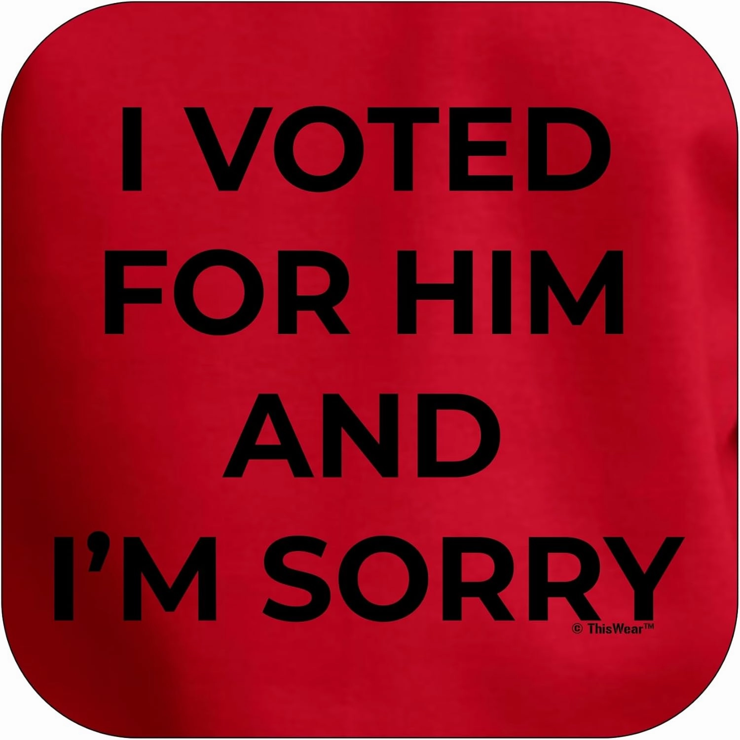 ThisWear I Voted for Him and I'm Sorry Long Sleeve Crewneck Sweatshirt