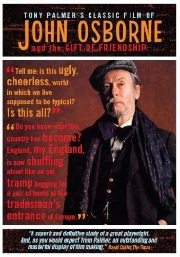 Tony Palmer's Classic Film of John Osborne and the Gift of Friendship