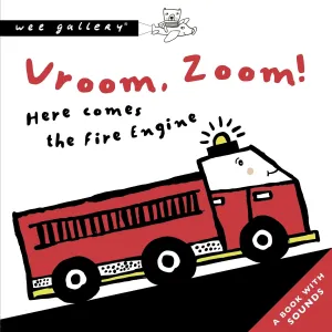 Vroom, Zoom! Here Comes The Fire Engine: A Press and Listen Sound Book