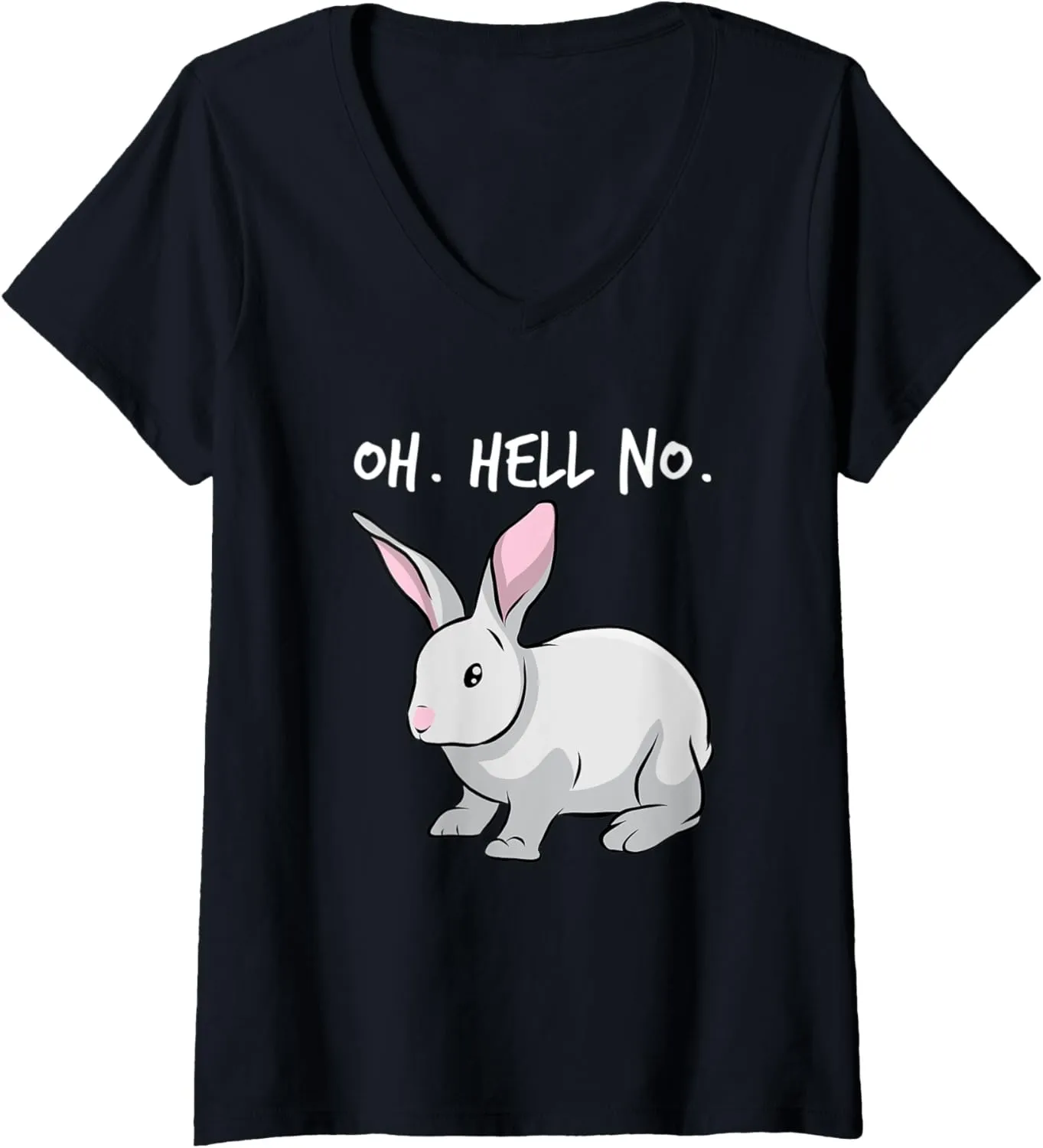 Womens Oh. Hell. No. Bunny Rabbit Animal Funny Easter V-Neck T-Shirt